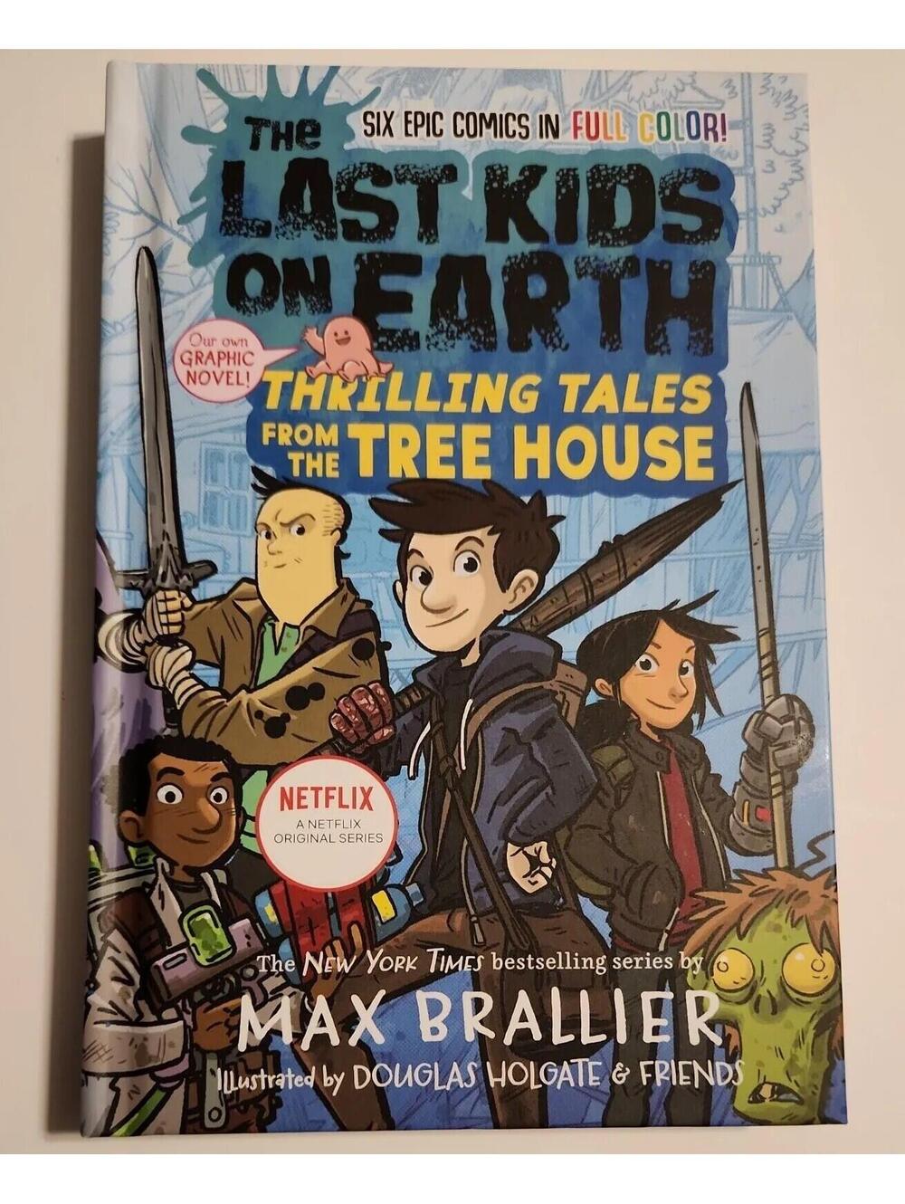 The Last Kids on Earth: Thrilling Tales from the Tree House by Max Brallier
